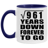 31st Anniversary Square Root of 961 Years Down Forever To Go - 11oz Accent Mug Purple