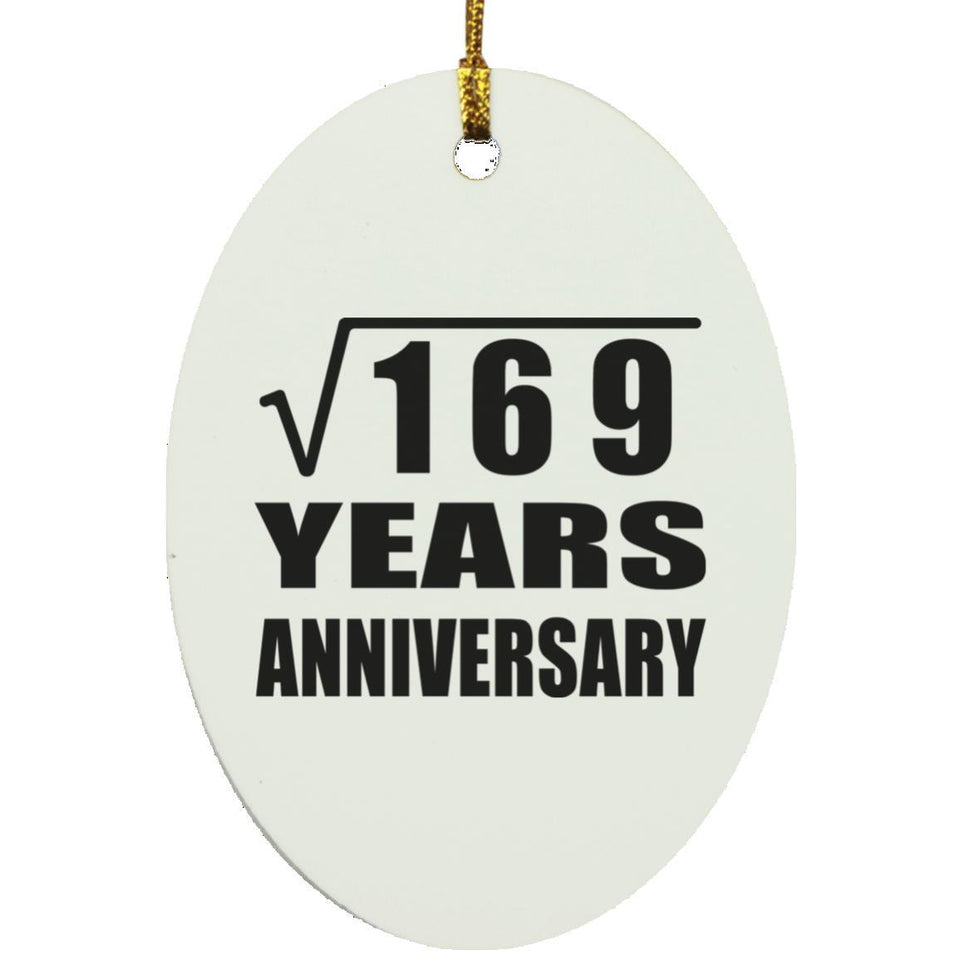 13th Anniversary Square Root of 169 Years Anniversary - Oval Ornament