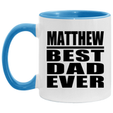 Matthew Best Dad Ever - 11oz Accent Mug Blue