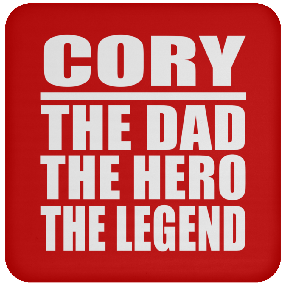 Cory The Dad The Hero The Legend - Drink Coaster
