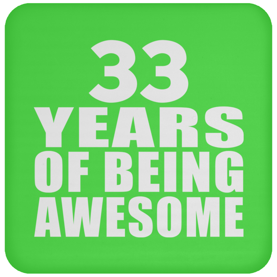33rd Birthday 33 Years Of Being Awesome - Drink Coaster