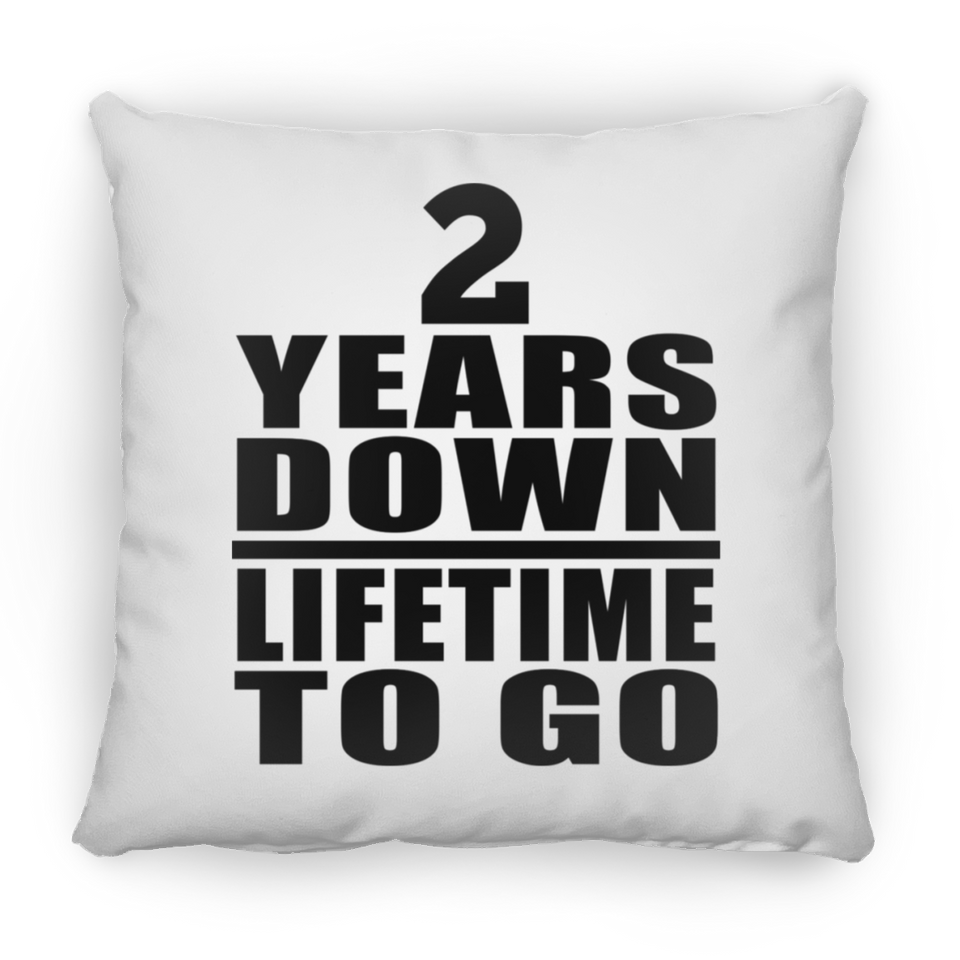 2nd Anniversary 2 Years Down Lifetime To Go - Throw Pillow