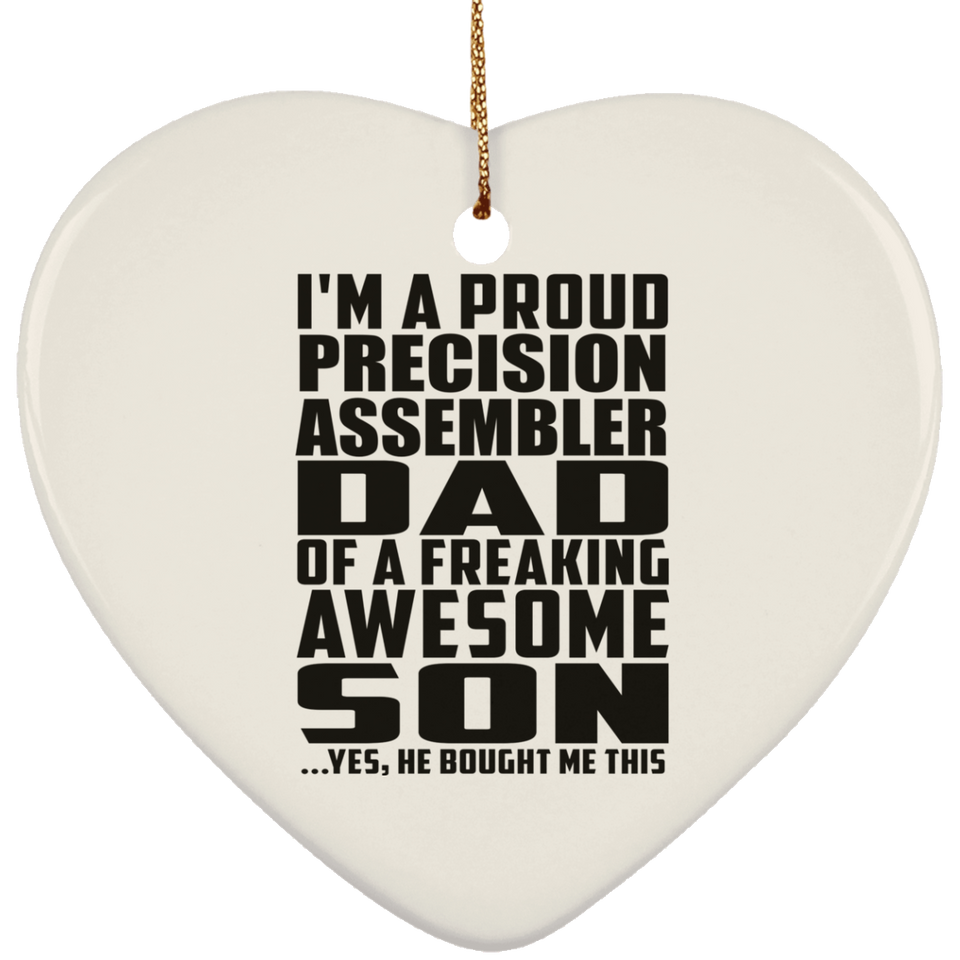 Proud Precision Assembler Dad Of Awesome Son - Heart Ornament