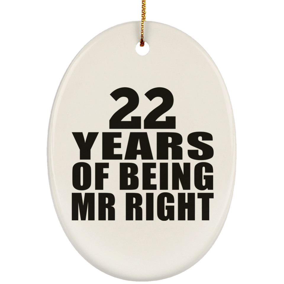 22nd Anniversary 22 Years Of Being Mr Right - Oval Ornament