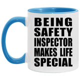 Being Safety Inspector Makes Life Special - 11oz Accent Mug Blue