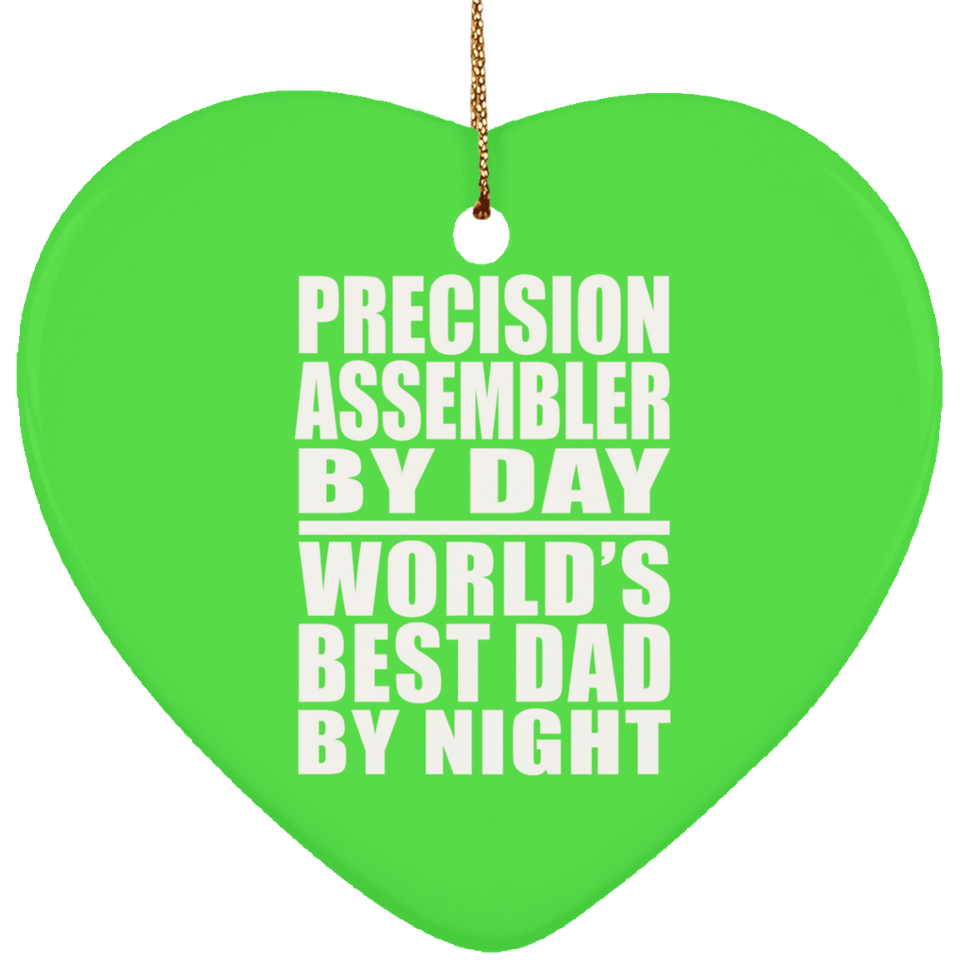 Precision Assembler By Day World's Best Dad By Night - Heart Ornament