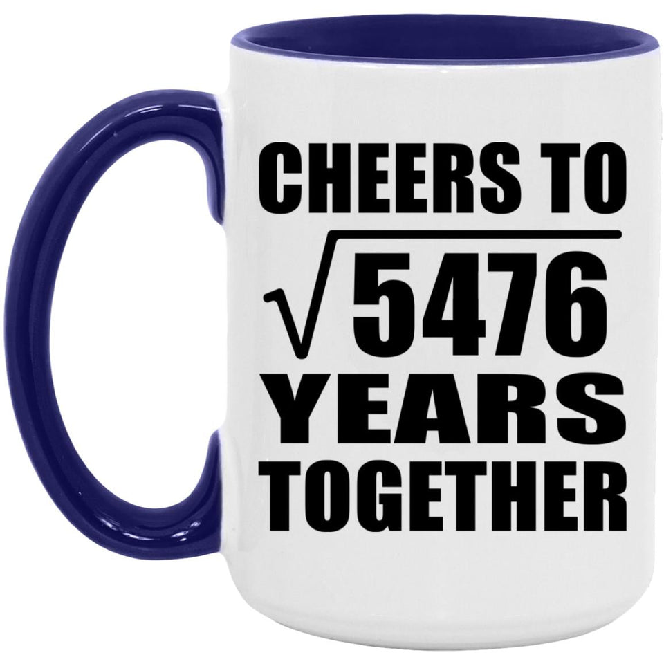 74th Anniversary Cheers To Square Root of 5476 Years Together - 15oz Accent Mug Purple