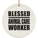 Blessed Animal Care Worker - Circle Ornament