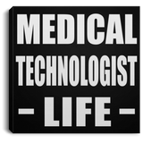 Medical Technologist Life - Canvas Square