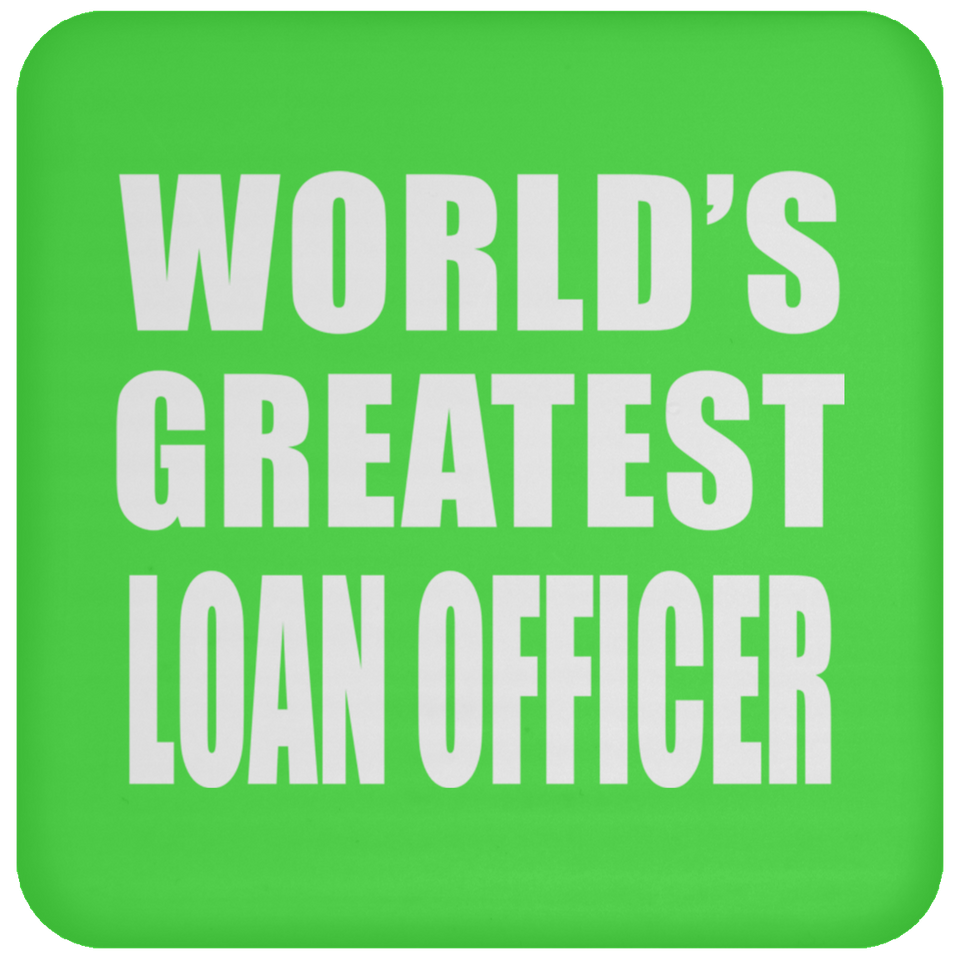 World's Greatest Loan Officer - Coaster