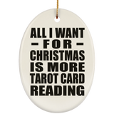 All I Want For Christmas Is More Tarot Card Reading - Oval Ornament