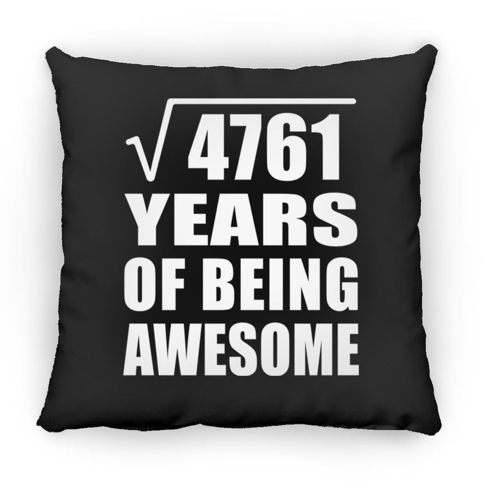 69th Birthday Square Root of 4761 Years of Being Awesome - Throw Pillow Black