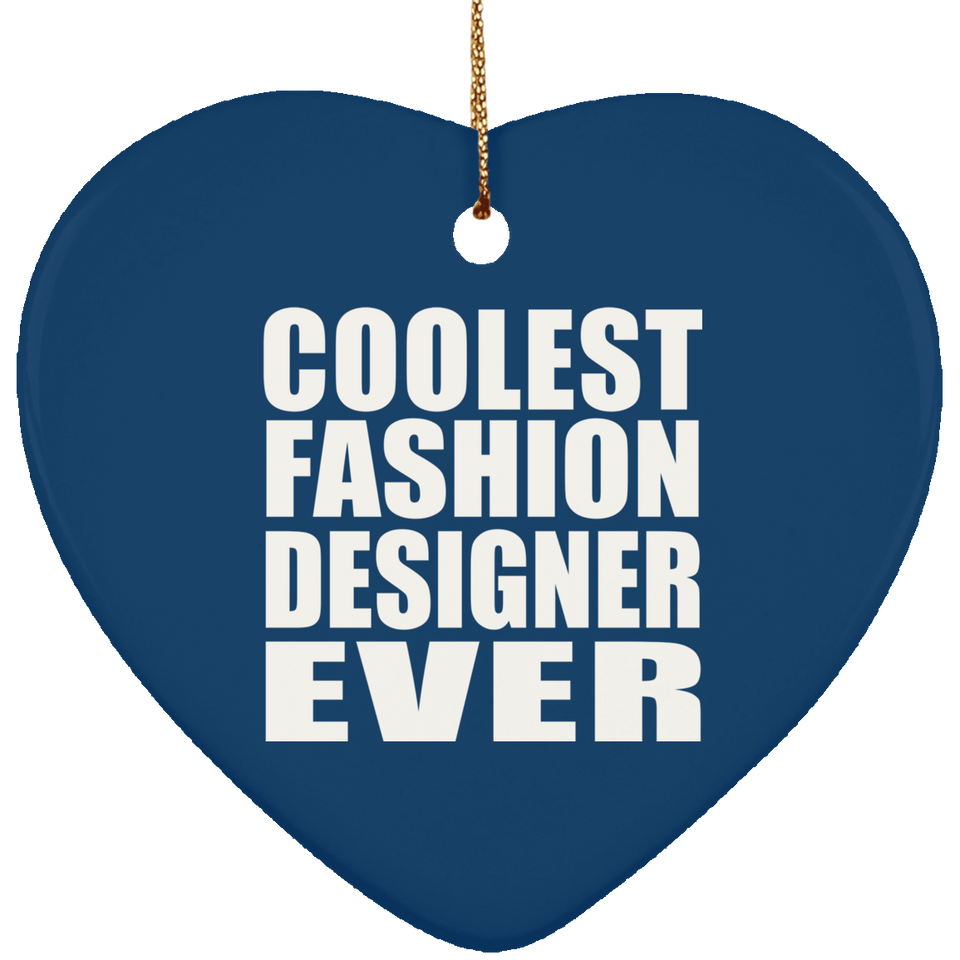 Coolest Fashion Designer Ever - Heart Ornament