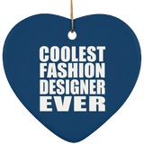 Coolest Fashion Designer Ever - Heart Ornament