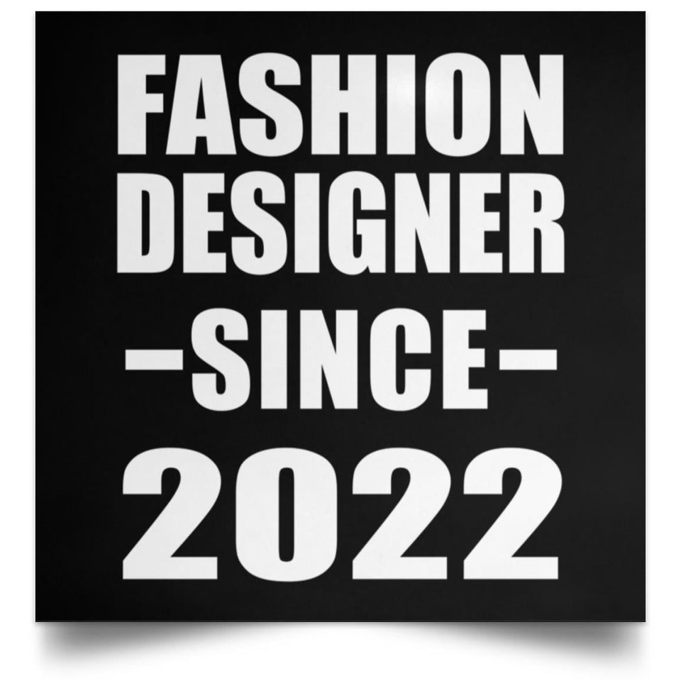 Fashion Designer Since 2022 - Poster Square