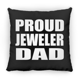 Proud Jeweler Dad - Throw Pillow Black