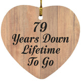 79th Anniversary 79 Years Down Lifetime To Go - Heart Ornament C