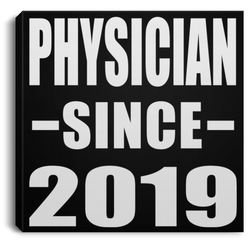 Physician Since 2019 - Canvas Square