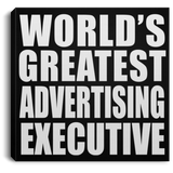 World's Greatest Advertising Executive - Canvas Square