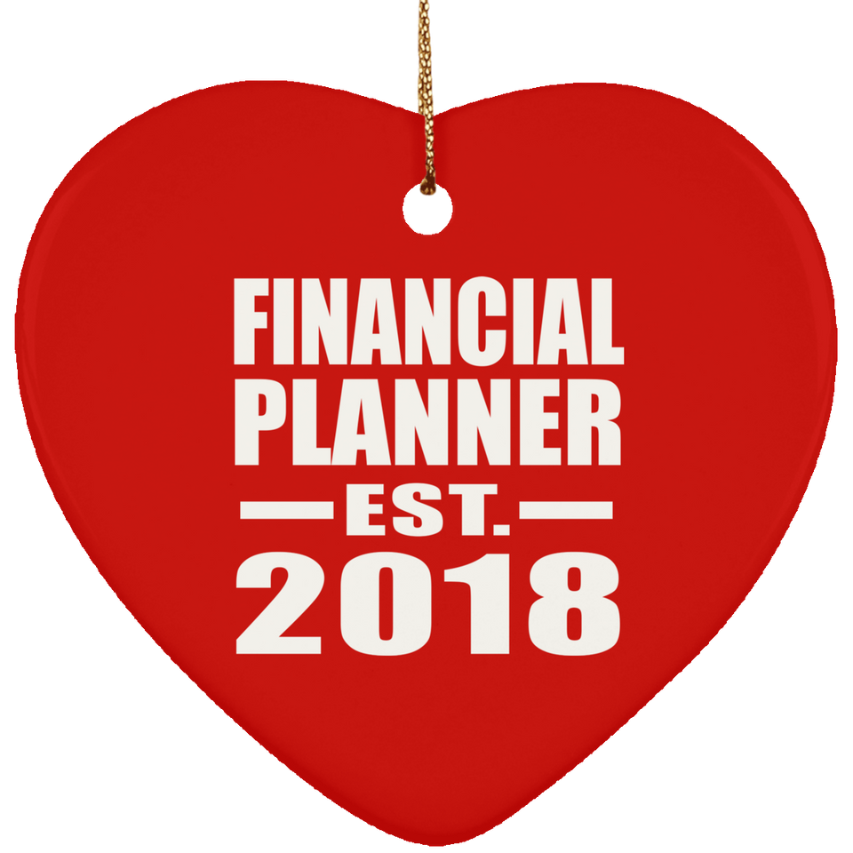 Financial Planner Established EST. 2018 - Heart Ornament