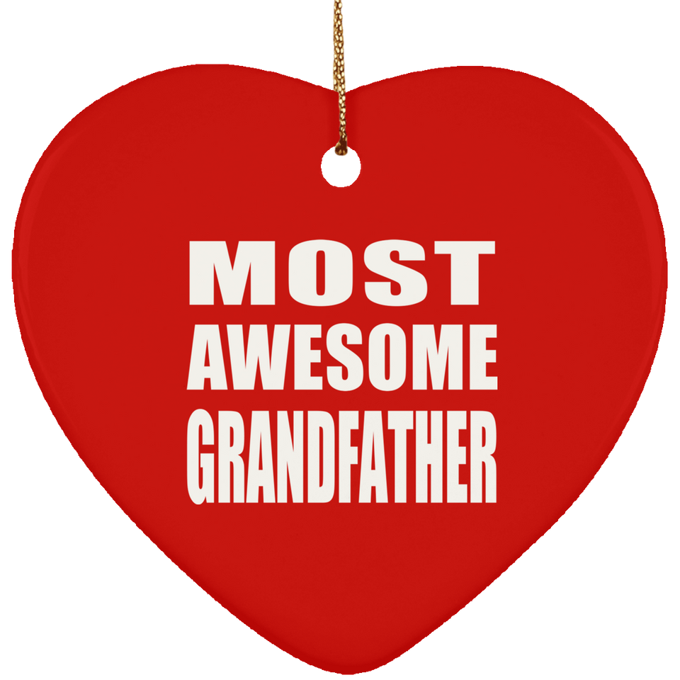 Most Awesome Grandfather - Heart Ornament