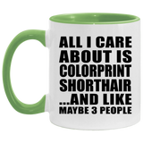 All I Care About Is Colorprint Shorthair - 11oz Accent Mug Green