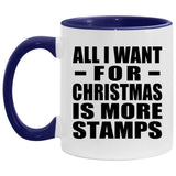 All I Want For Christmas Is More Stamps - 11oz Accent Mug Purple