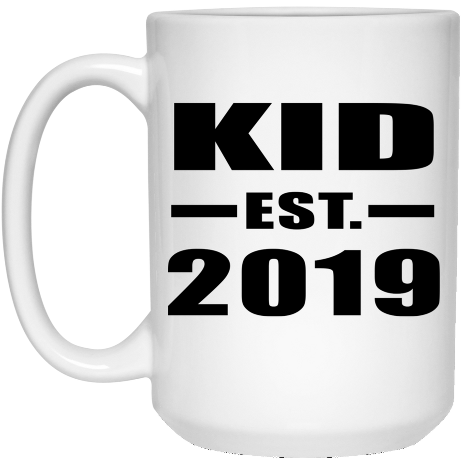 Kid Established EST. 2019 - 15oz Coffee Mug