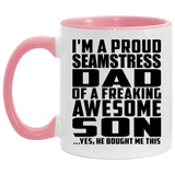 Proud Seamstress Dad Of Awesome Son - 11oz Accent Mug Pink