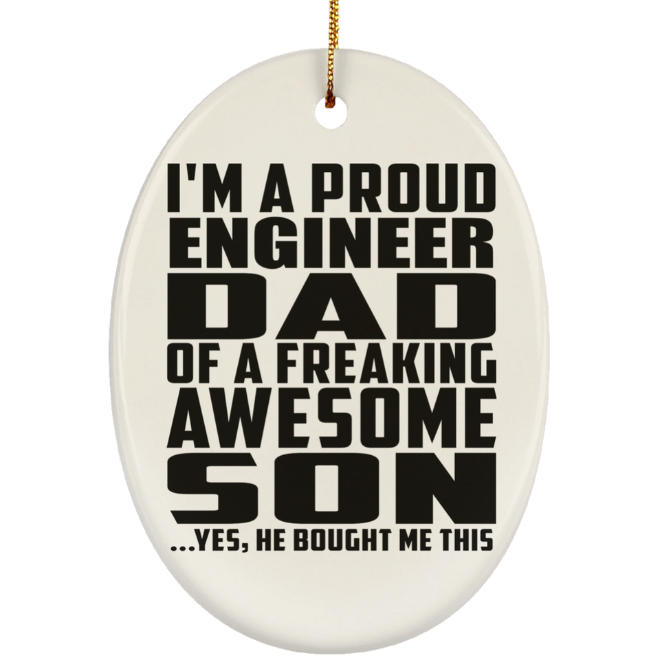 Proud Engineer Dad Of Awesome Son - Oval Ornament
