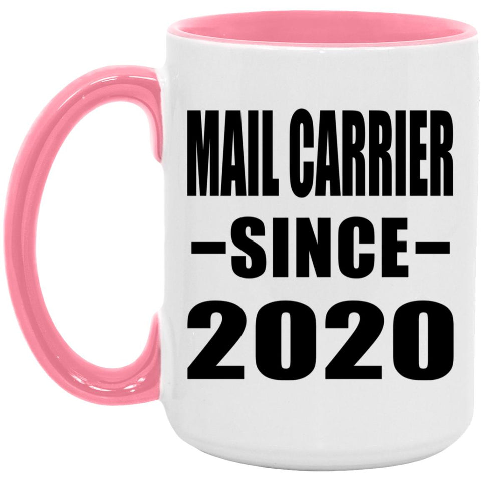 Mail Carrier Since 2020 - 15oz Accent Mug Pink