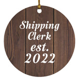 Shipping Clerk Established Est. 2022 - Circle Ornament D