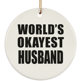 World's Okayest Husband - Circle Ornament