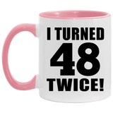 96th Birthday I Turned 48 Twice - 11oz Accent Mug Pink