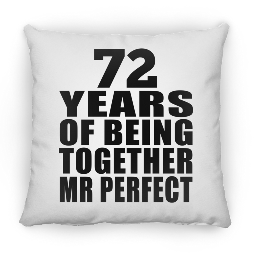 72nd Anniversary 72 Years Of Being Mr Perfect - Throw Pillow