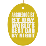 Archeologist By Day World's Best Dad By Night - Oval Ornament