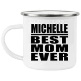 Michelle Best Mom Ever - 12oz Camping Mug