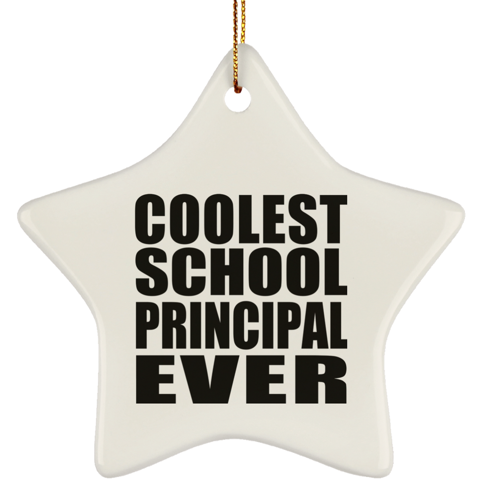 Coolest School Principal Ever - Star Ornament