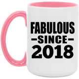 6th Birthday Fabulous Since 2018 - 15oz Accent Mug Pink