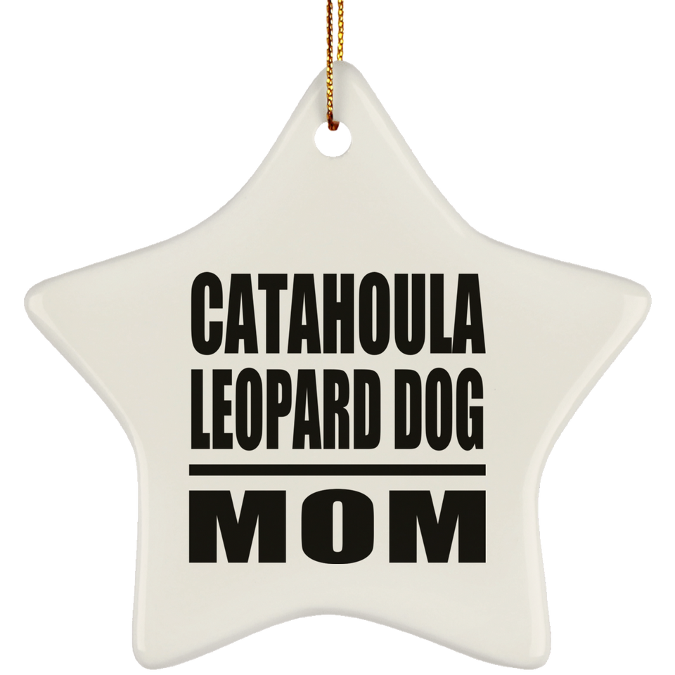 Catahoula Leopard Dog Mom - Star Ornament