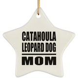 Catahoula Leopard Dog Mom - Star Ornament