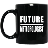Future Meteorologist - 11oz Coffee Mug Black