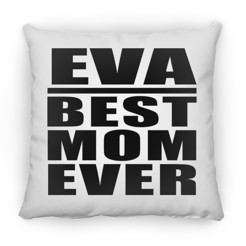 Eva Best Mom Ever - Throw Pillow