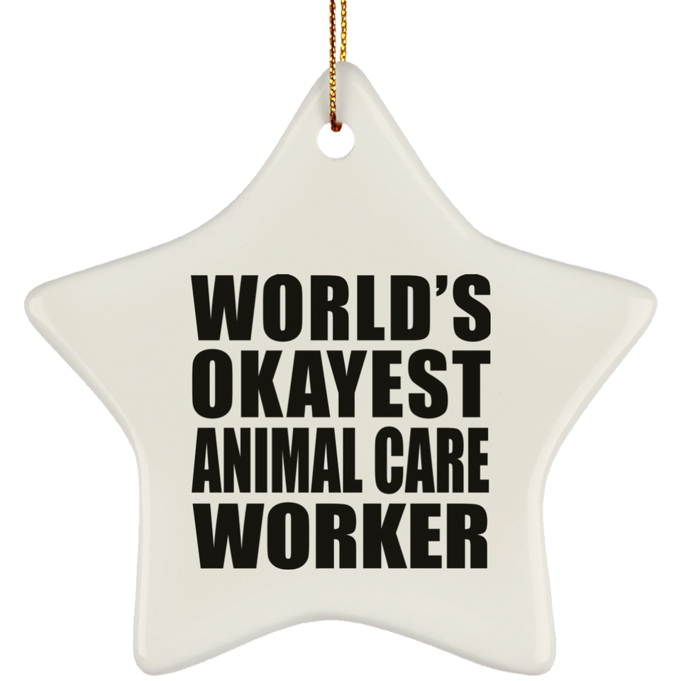 World's Okayest Animal Care Worker - Star Ornament