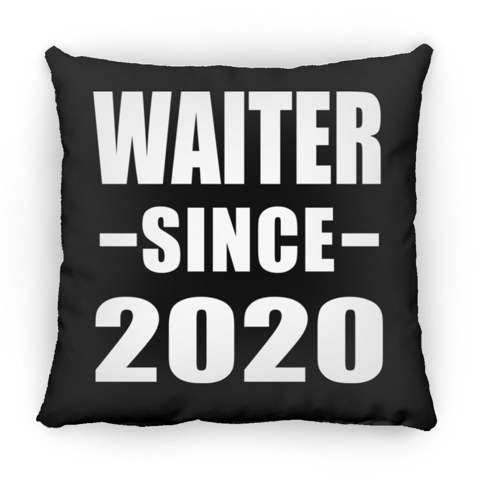 Waiter Since 2020 - Throw Pillow Black