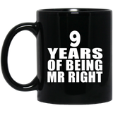 9th Anniversary 9 Years Of Being Mr Right - 11 Oz Coffee Mug Black