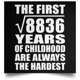 94th Birthday Square Root of 8836 Years of Childhood - Poster Square