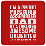 Proud Precision Assembler Dad Of Awesome Daughter - Drink Coaster