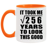 16th Birthday Took Square Root of 256 Years To Look Good - 11oz Accent Mug Orange