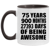 75th Birthday 75 Years 900 Months 27393 Days Of Awesome - 11oz Accent Mug Black